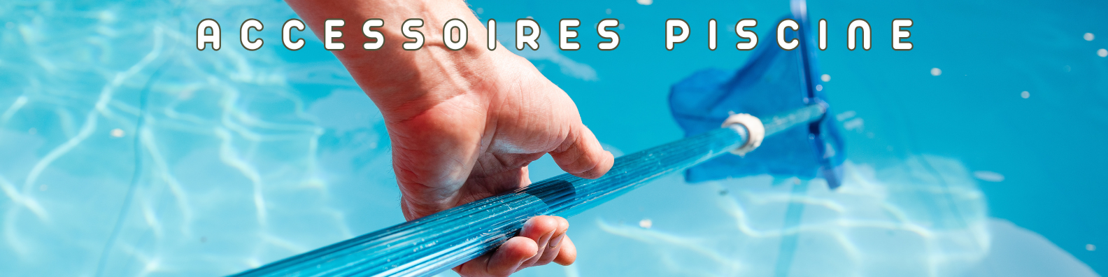 accessoires piscine