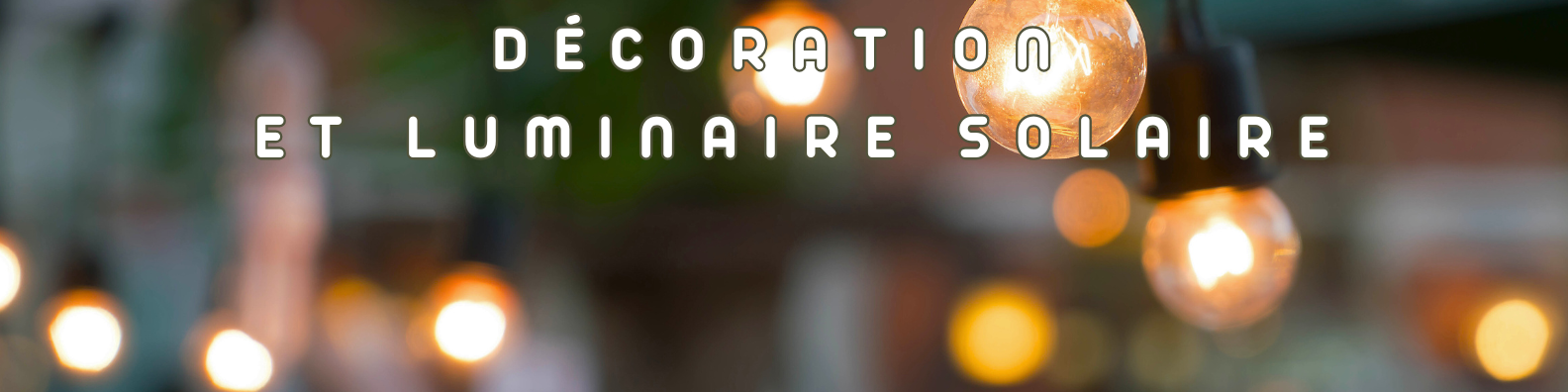 décoration et luminaire solire
